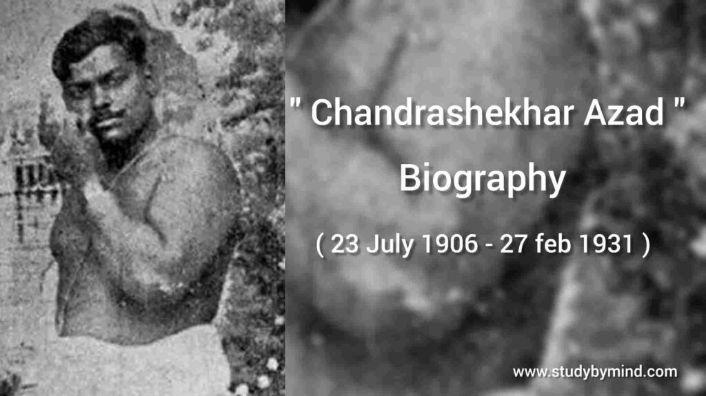 Chandrashekhar Azad biography and his great works.