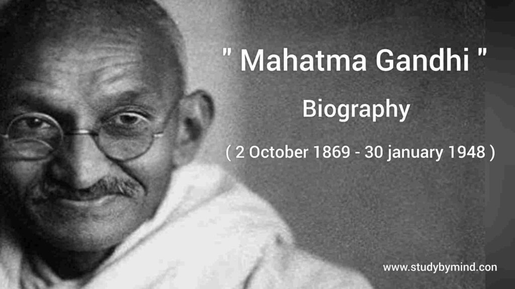 Mahatma Gandhi Biography and what did Gandhi do