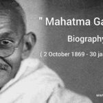 Mahatma Gandhi Biography and what did Gandhi do