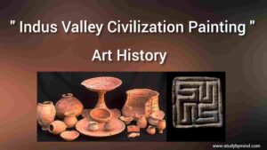 Read more about the article Indus Valley Civilization Art History – Painting