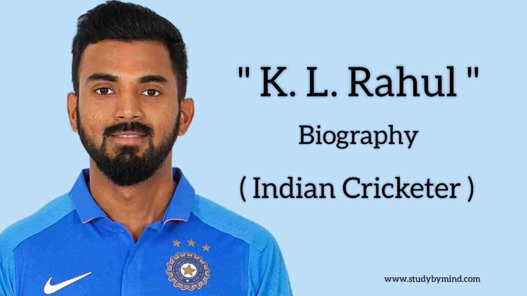 K. L. Rahul biography - Indian Cricketer