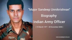 Read more about the article Major Sandeep Unnikrishnan Biography