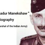 Sam Bahadur Biography - Sam Manekshaw (First Field Marshal of Indian Army)