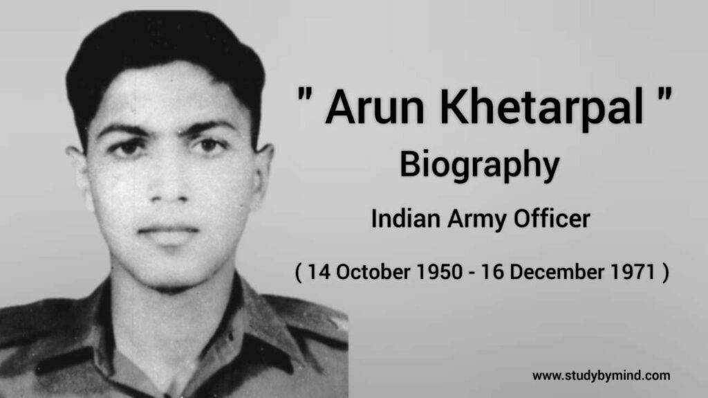 Arun Khetarpal Biography (Second Lt. Arun Khetarpal)