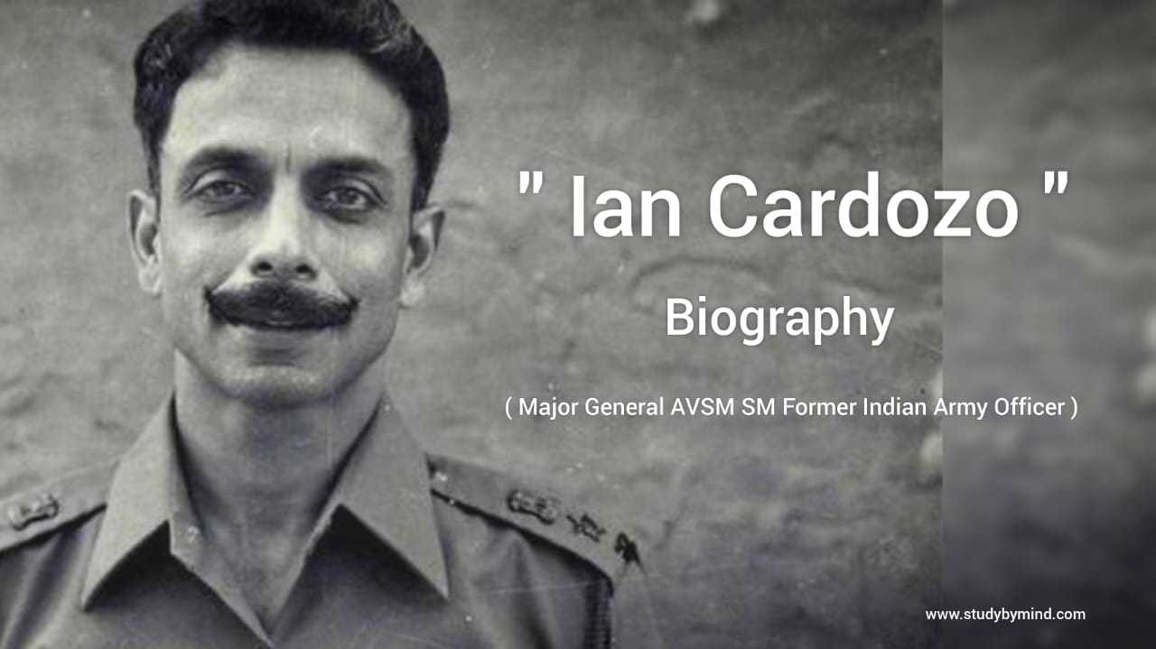 Read more about the article Major General Ian Cardozo Biography