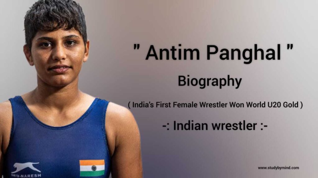 Antim Panghal biography in english (U-20 Gold Medalist 2022)