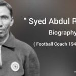Syed Abdul Rahim Biography ( football coach)
