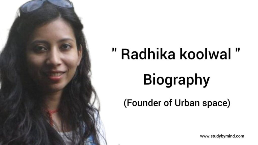 Radhika Koolwal biography in english (Founder of Urban Space)