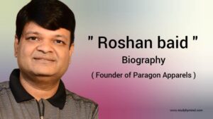 Read more about the article Roshan baid biography in english (Founder of Paragon Apparels)