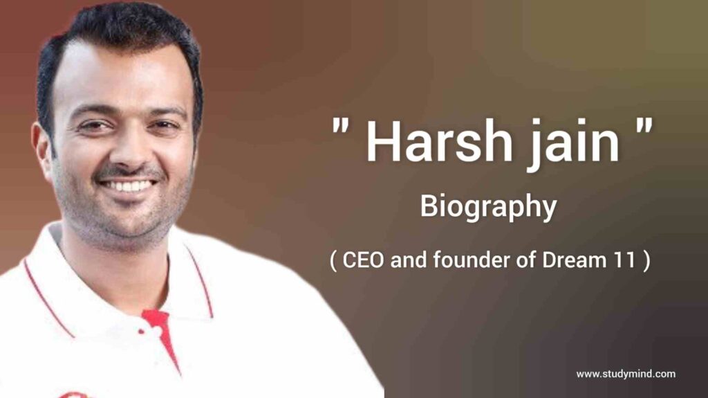 Harsh jain biography in english (CEO of dream11)