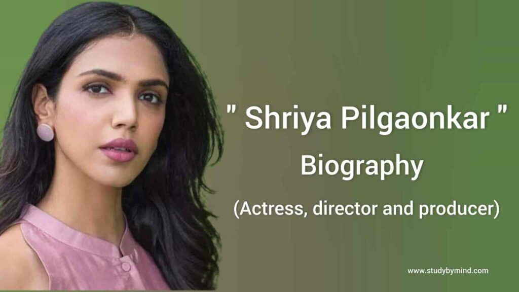 Shriya pilgaonkar biography in english (actress, director and producer)