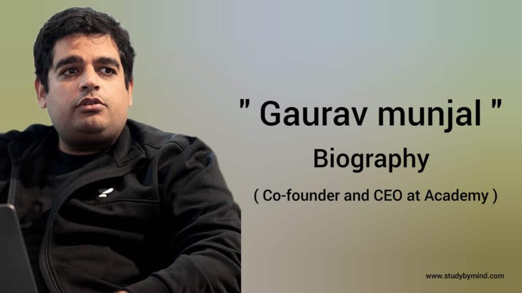 Gaurav Munjal biography in english (Co-founder and CEO at Unacademy), Age, wife, Networth