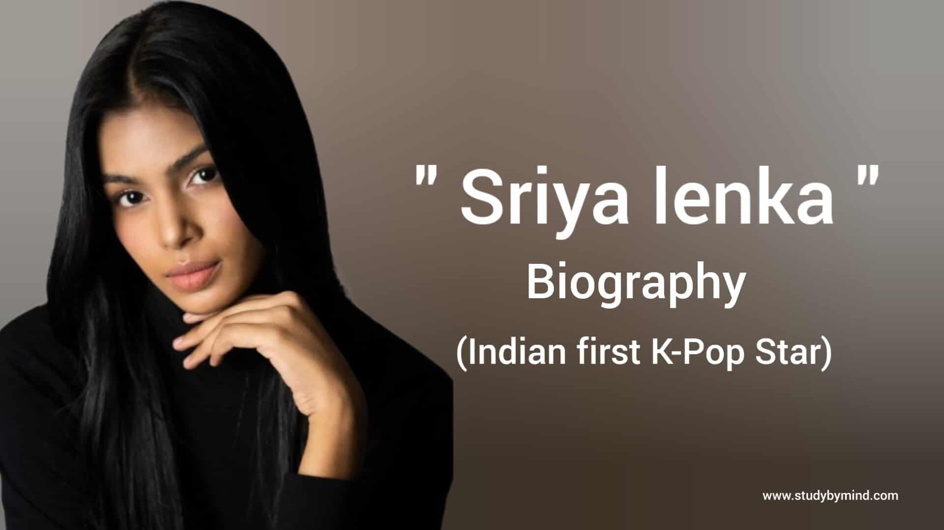 Read more about the article Shriya lenka biography in english (India’s First Kpop Star) Song, Age, Height, Shriya lenka video