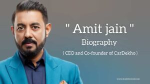 Read more about the article Amit jain biography in english (CEO and Co-Founder of CarDekho group), Age, Net worth, wife name
