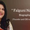 Falguni nayar biography in english (Founder and CEO of Nykaa), Age, Net worth, Husband name