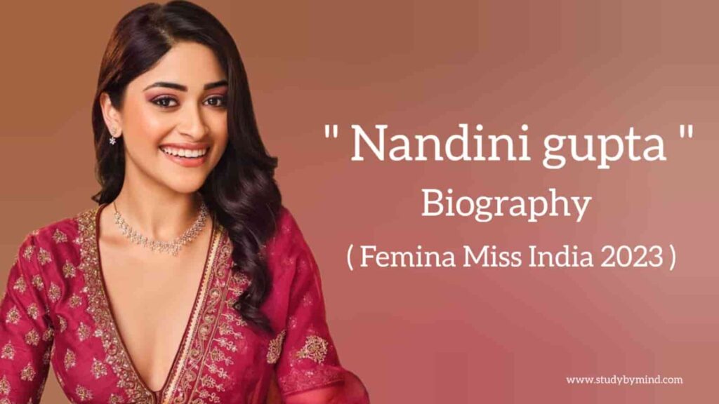 Nandini gupta biography in english (Femina Miss India 2023), Age, Height, Family, Boyfriend