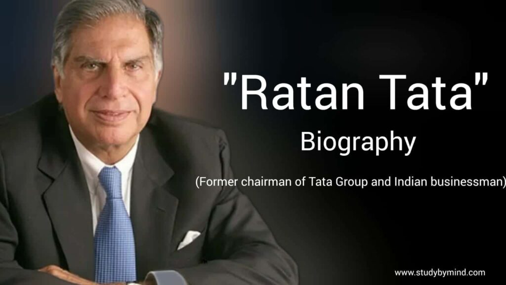 Ratan Tata biography in english (Former Chairman of Tata Group and