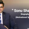 Sonu-sharma-biography-in-english-Motivational-speaker-Age-Net-worth-Wife