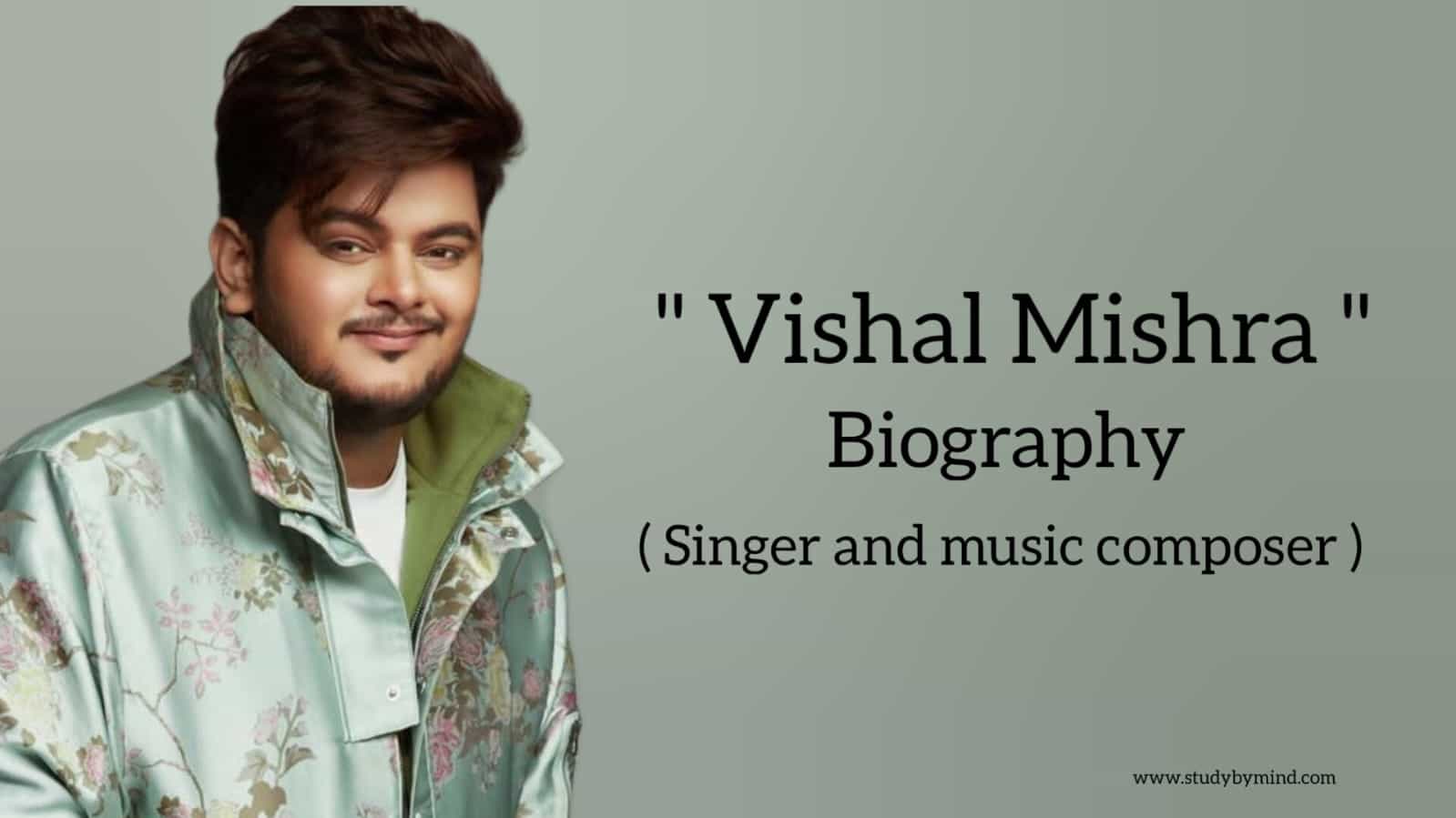 You are currently viewing Vishal Mishra biography in english (Indian singer and music composer), Age, Wife, Net worth, Family