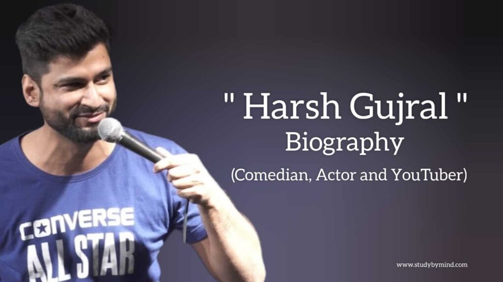 Harsh Gujral biography in english (youtuber and comedian), Age