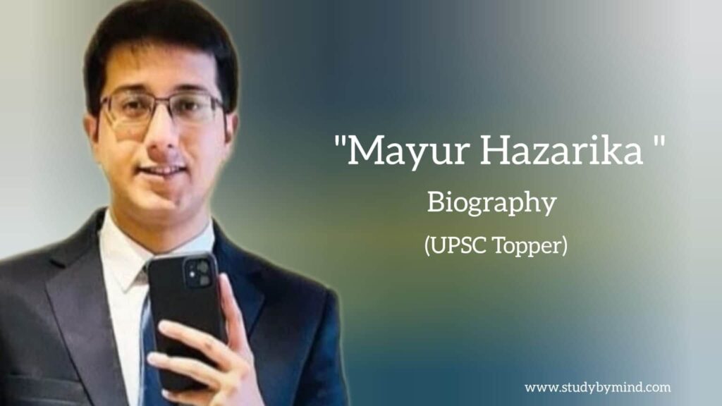 Mayur hazarika biography in english (UPSC Topper)