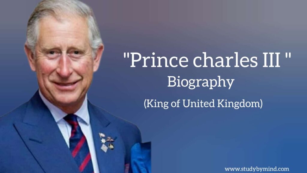 Prince Charles biography in english (King of United kingdom) Age, Wife