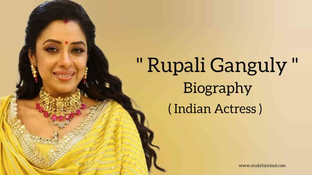 Rupali ganguly biography in english (Indian actress, Anupama)