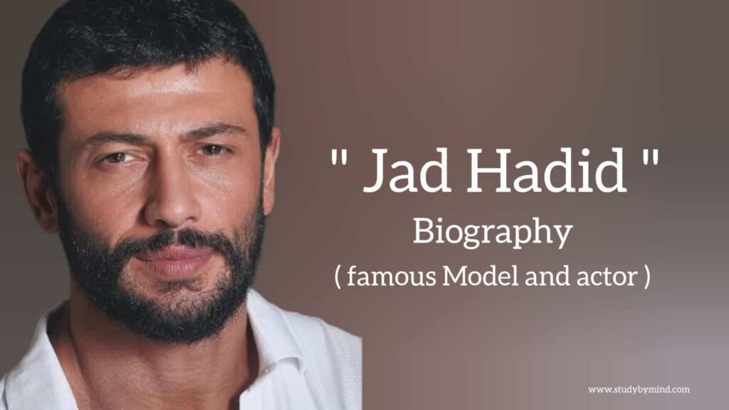 Jad hadid biography in english (famous model and actor)