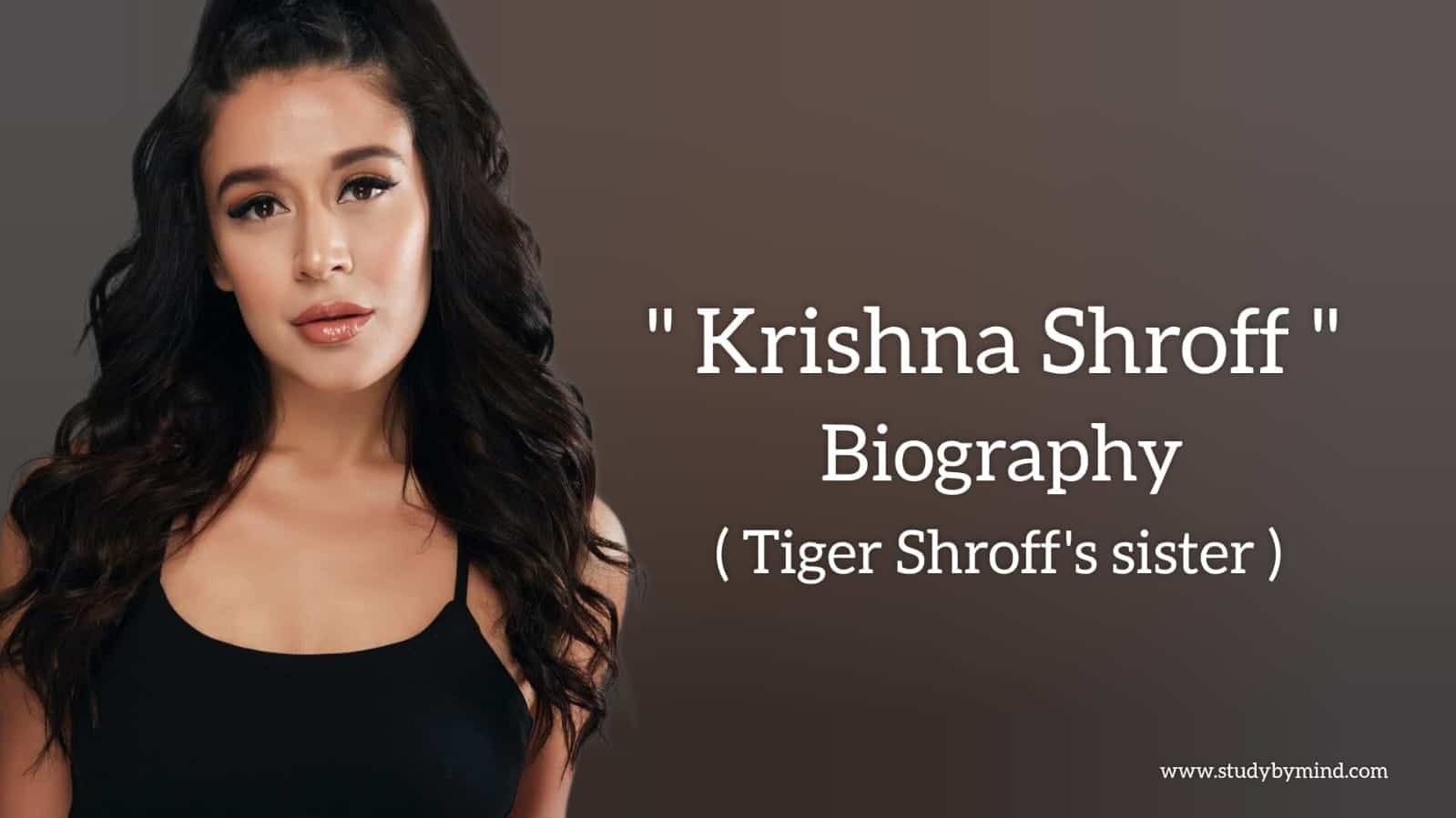 You are currently viewing Krishna shroff biography in english (sister of tiger shroff), Age, Boyfriend