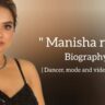Manisha rani biography in english (dancer and model)