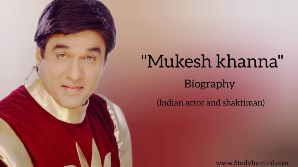 Mukesh Khanna biography in English (Indian Actor)