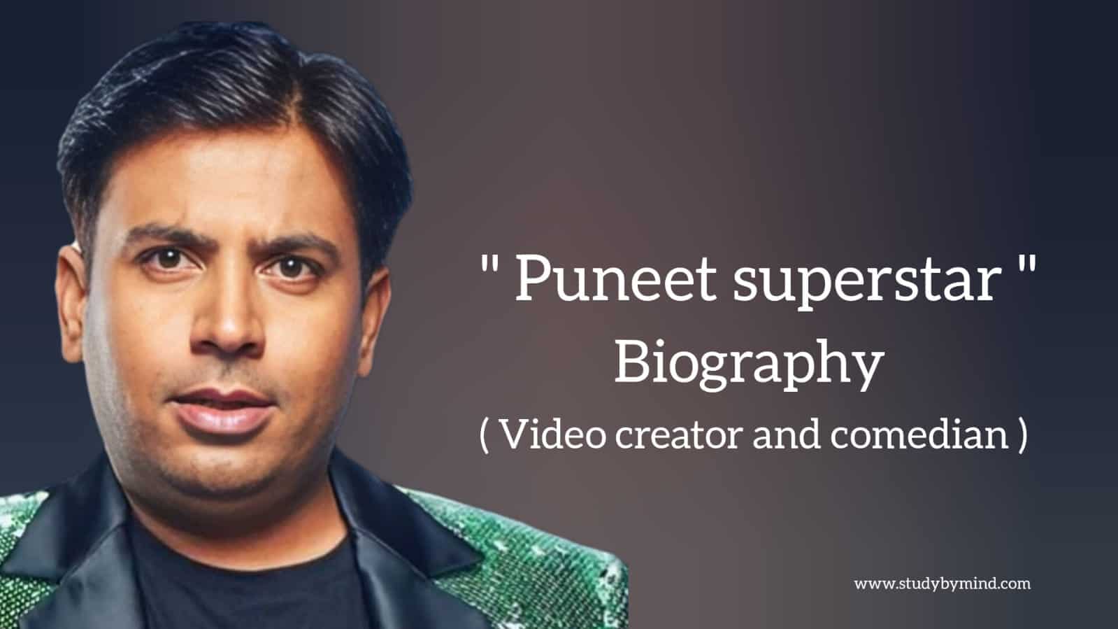 Read more about the article Puneet superstar biography in english (video creator and comedian)