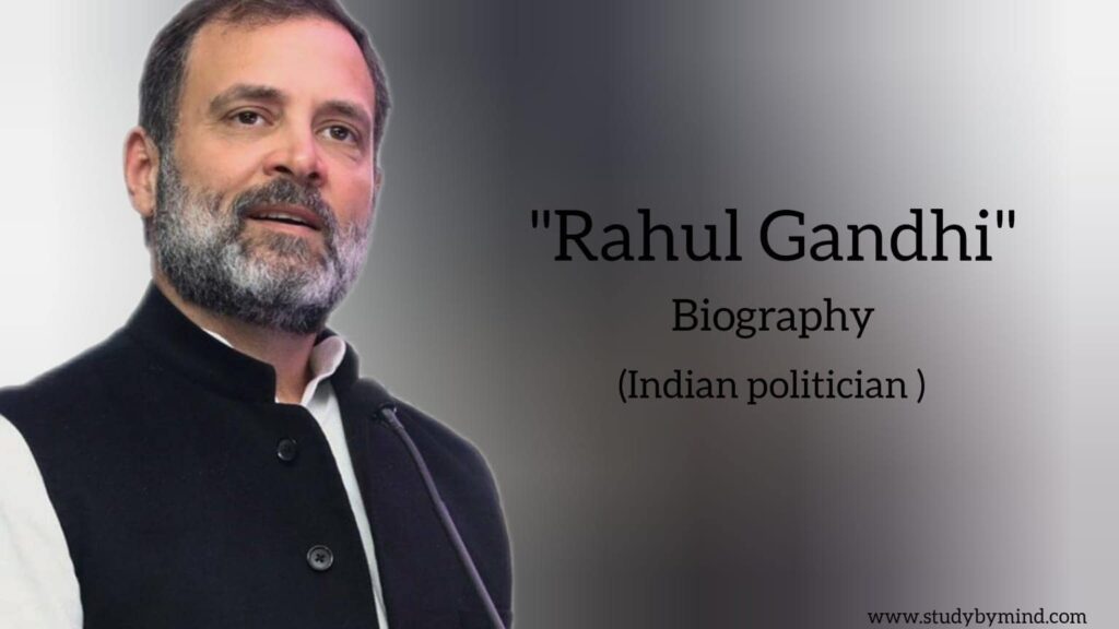 Rahul gandhi biography in english (Indian politician) Age, wife name