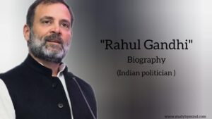 Read more about the article Rahul gandhi biography in english (Indian politician) Age, wife name
