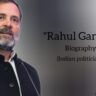 Rahul gandhi biography in english (Indian politician) Age, wife name