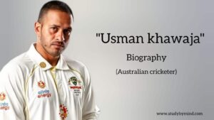 Read more about the article Usman Khawaja biography in english (Cricketer) Net worth, Age