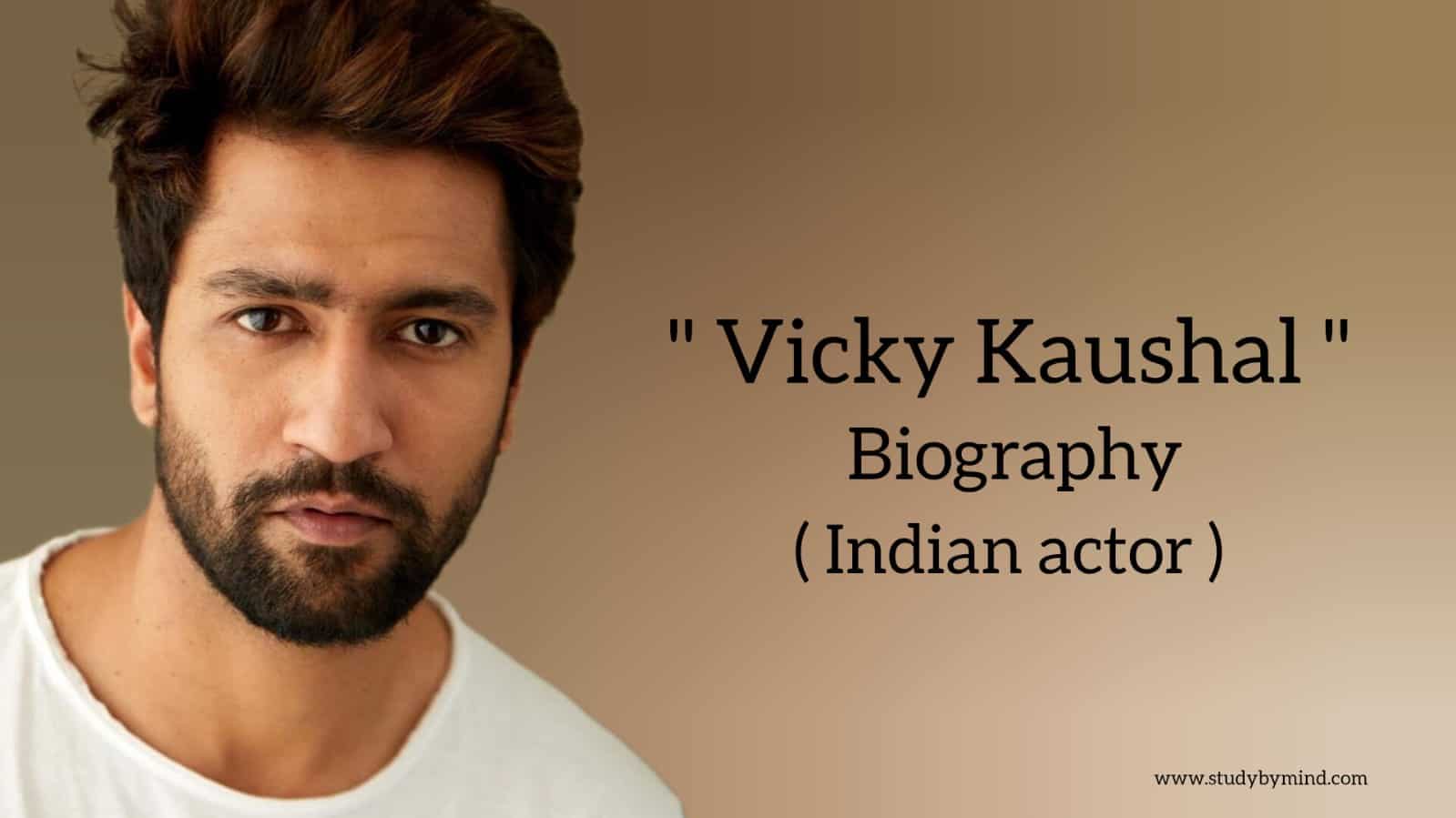 You are currently viewing Vicky kaushal biography in english (Indian Actor), Age, Wife, Networth