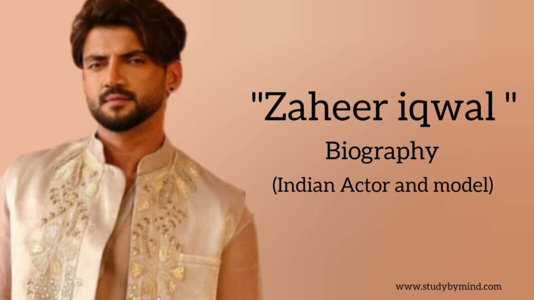 Zaheer Iqbal Biography In English (Indian Actor) Age, Family - Study By ...