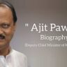 Ajit pawar biography in english (Deputy Chief Minister of Maharashtra)