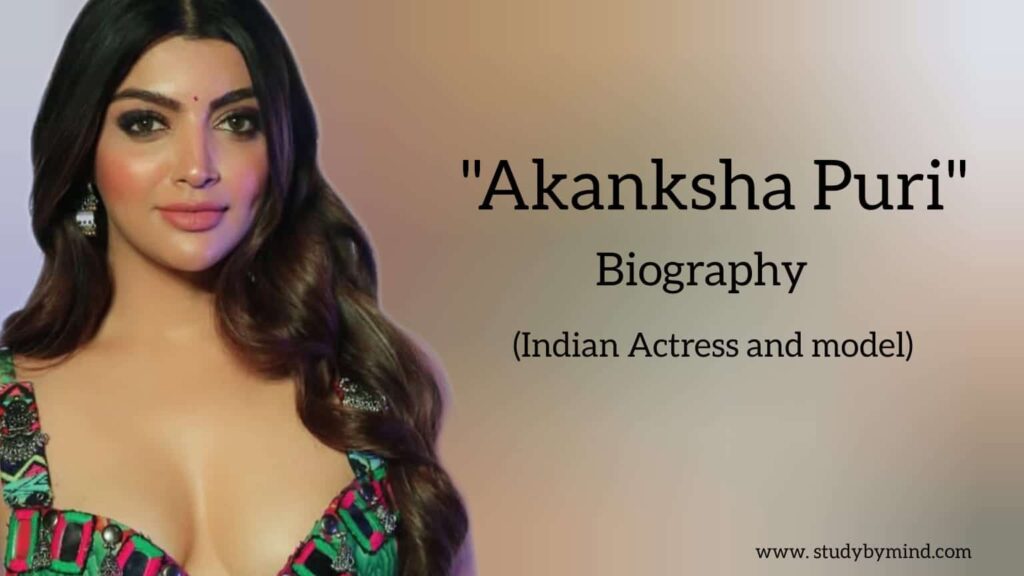 Akanksha puri biography in english (Indian Actress and model)