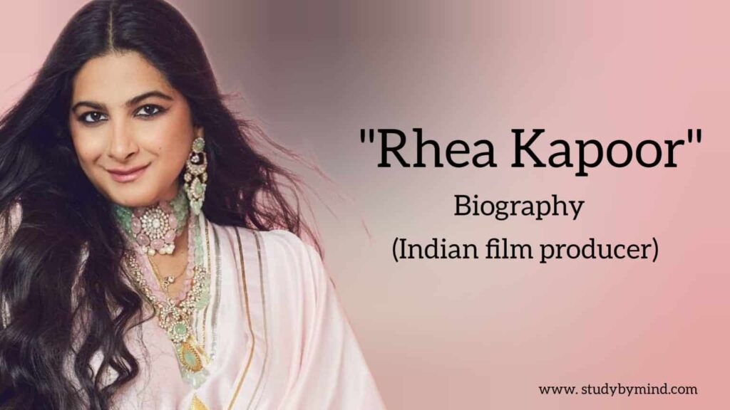 Rhea Kapoor Biography in english (Indian Film Producer)