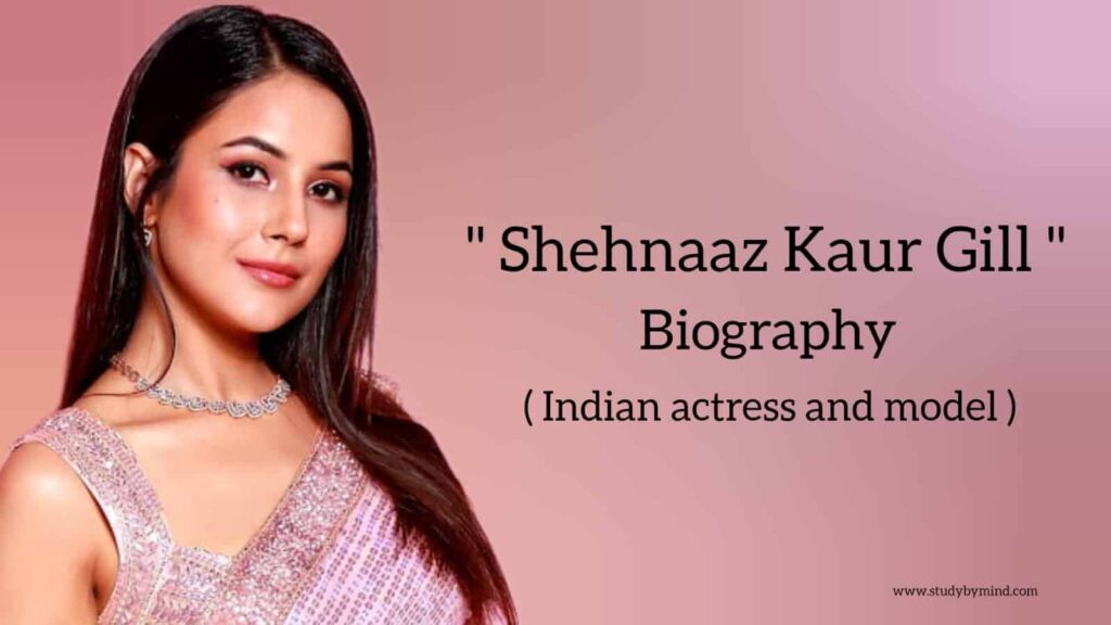 Shehnaaz Gill Biography in English (Indian Actress)