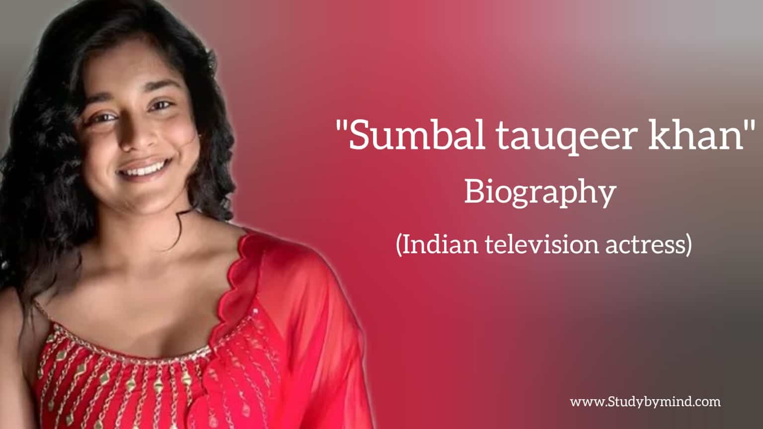You are currently viewing Sumbul Touqueer Khan biography in english (Indian Actress)