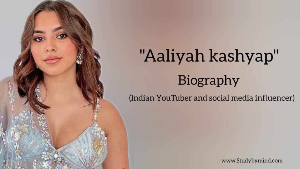 Aaliyah Kashyap biography in english (Indian YouTuber)