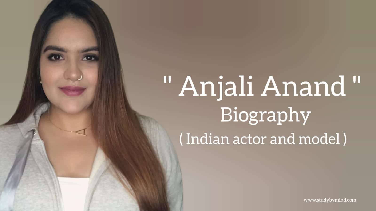 Read more about the article Anjali anand biography in english (Indian Actress)