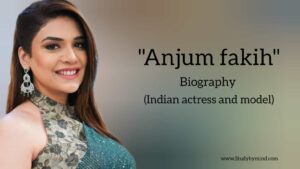 Read more about the article Anjum Fakih biography in english (TV Actress) Age, Net worth