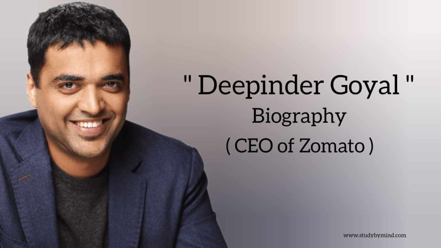 Deepinder Goyal Biography In English (CEO Of Zomato) - Study By Mind