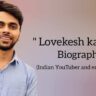 Lovekesh kataria biography in english (indian youtuber)