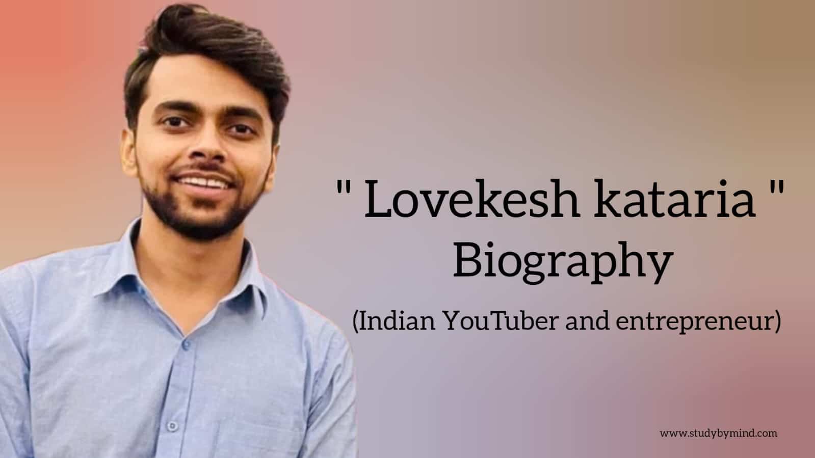 Read more about the article Lovekesh kataria biography in english (indian youtuber)