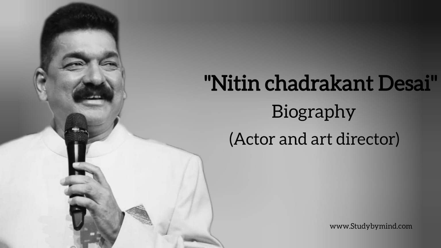 You are currently viewing Nitin Chandrakant Desai biography in english (Art director and actor)